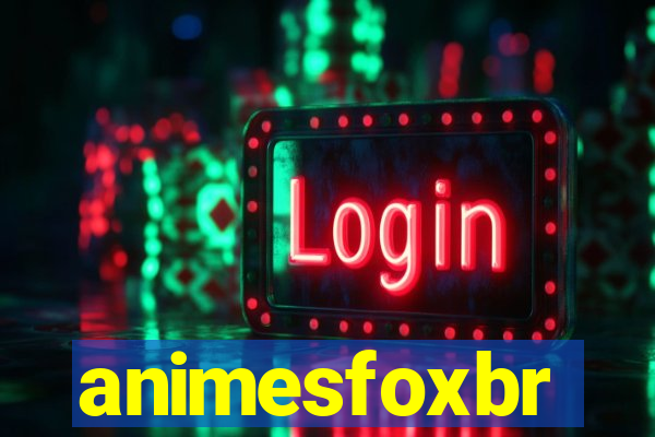 animesfoxbr