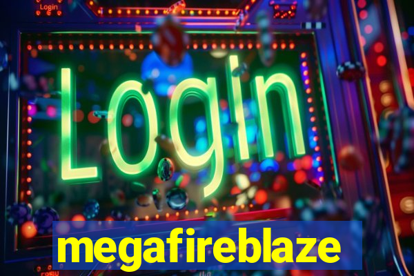 megafireblaze