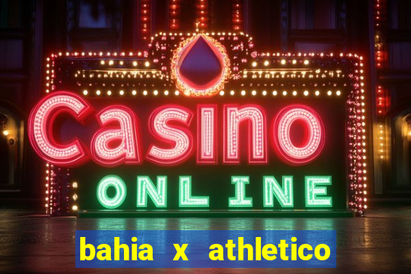 bahia x athletico pr onde assistir