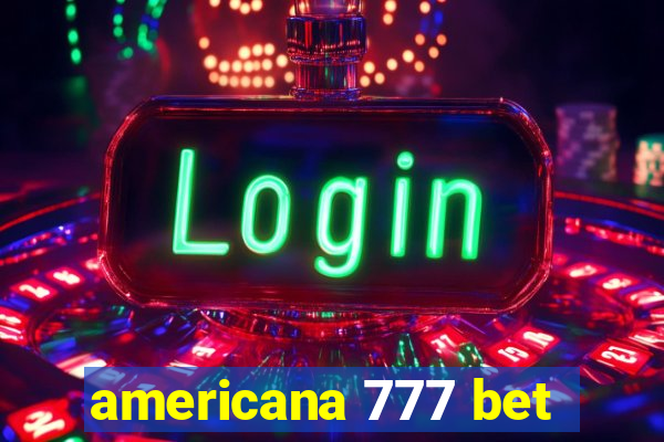 americana 777 bet