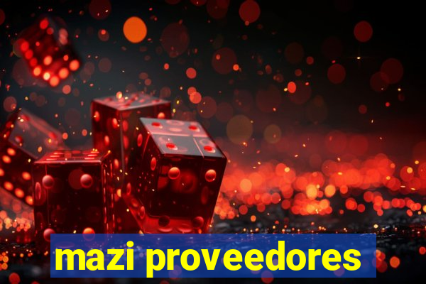 mazi proveedores