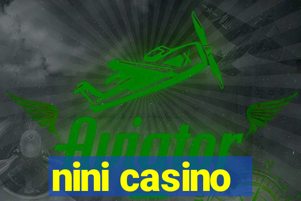 nini casino