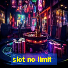 slot no limit