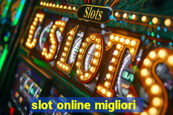 slot online migliori