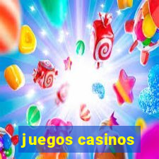 juegos casinos