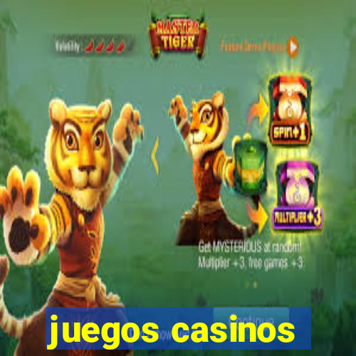 juegos casinos