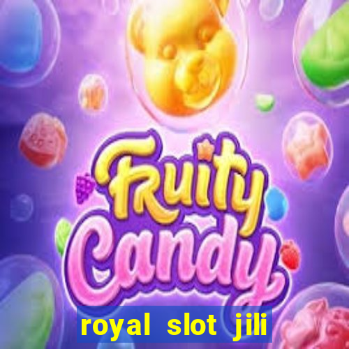 royal slot jili 777 club