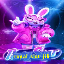 royal slot jili 777 club