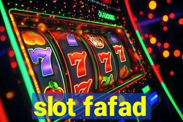 slot fafad