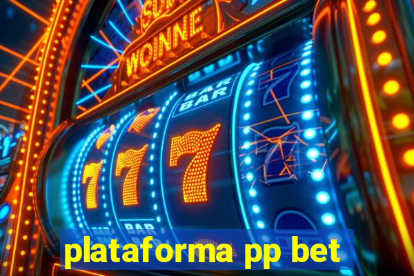 plataforma pp bet