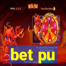 bet pu