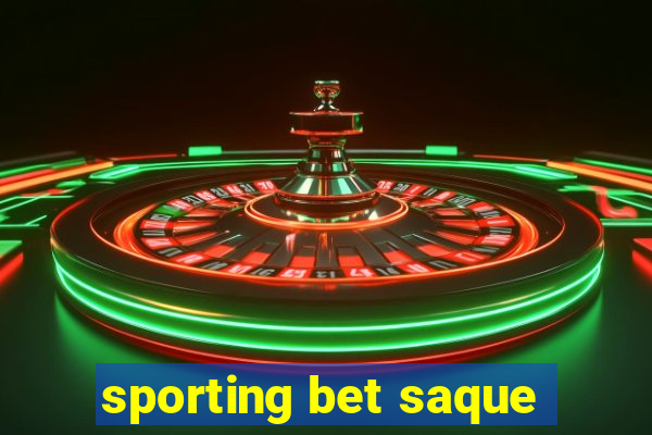 sporting bet saque