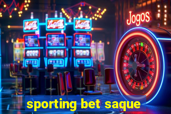 sporting bet saque