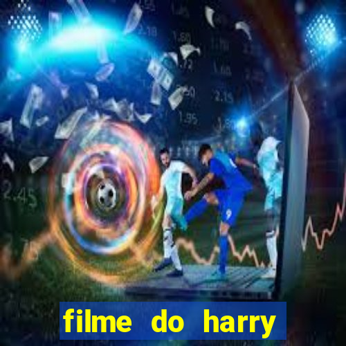 filme do harry potter completo dublado