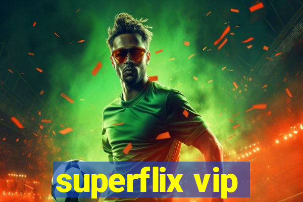 superflix vip