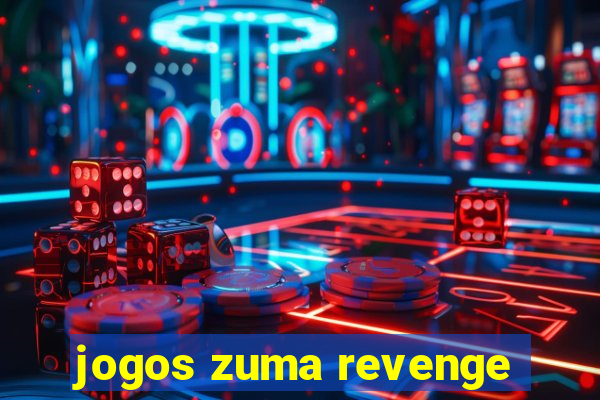 jogos zuma revenge