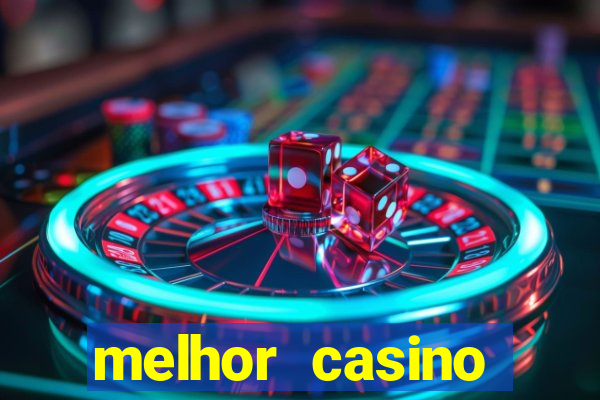 melhor casino online brasil