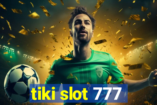 tiki slot 777