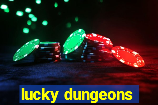 lucky dungeons