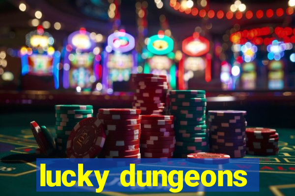 lucky dungeons