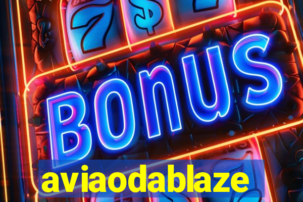 aviaodablaze