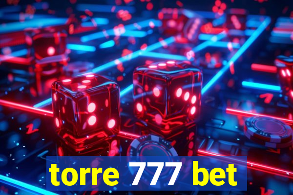 torre 777 bet