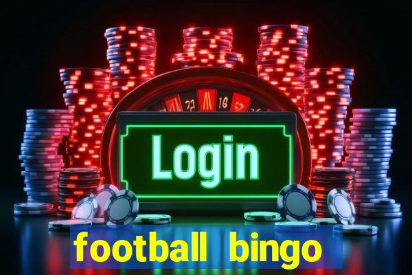 football bingo online - play now