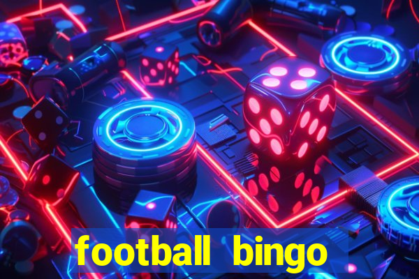 football bingo online - play now