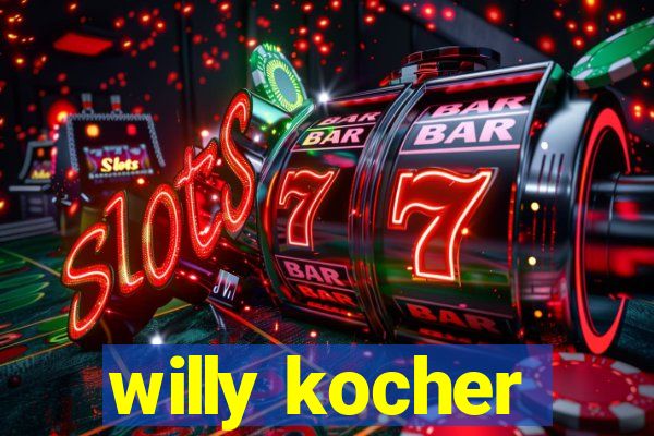 willy kocher