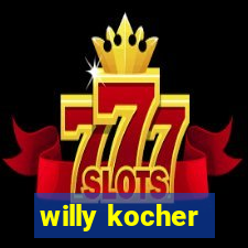 willy kocher