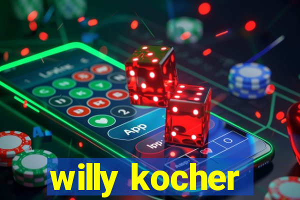 willy kocher