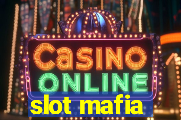 slot mafia