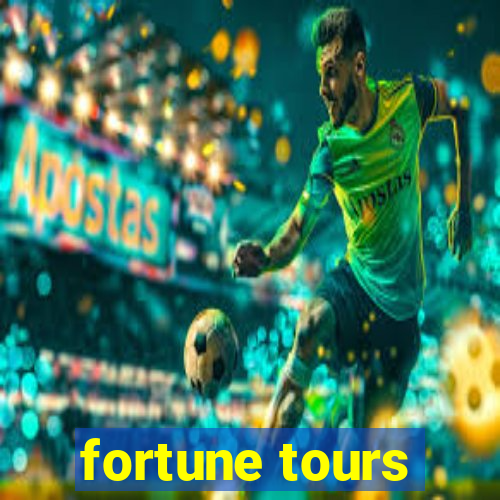 fortune tours