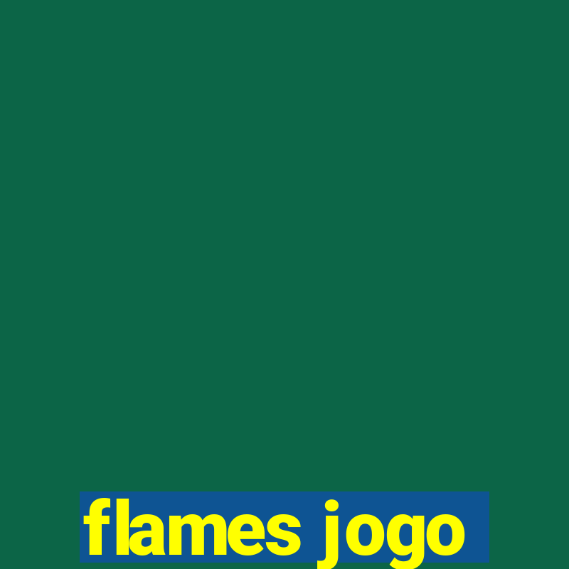 flames jogo