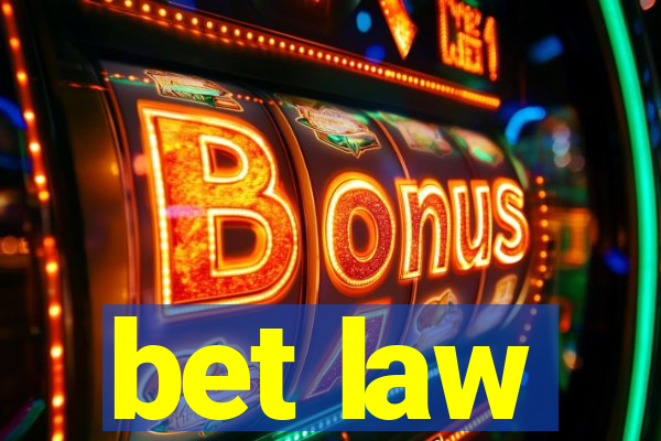 bet law