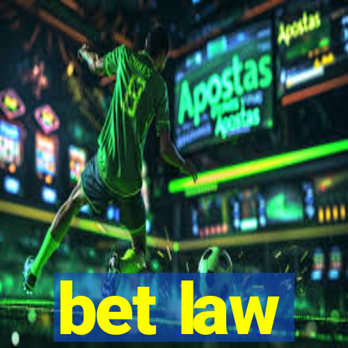 bet law