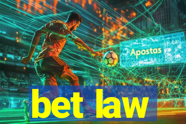 bet law