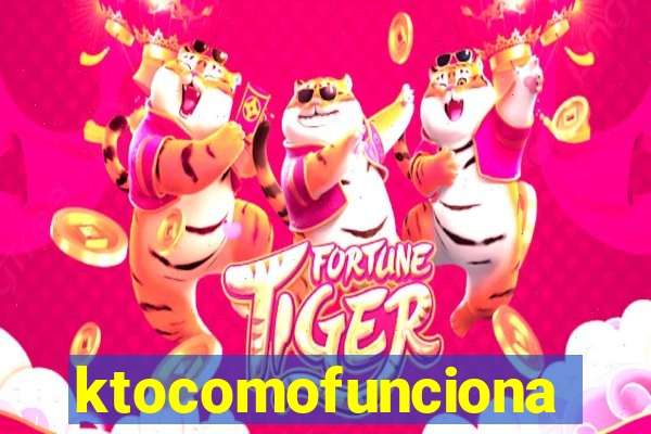 ktocomofunciona