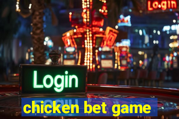 chicken bet game