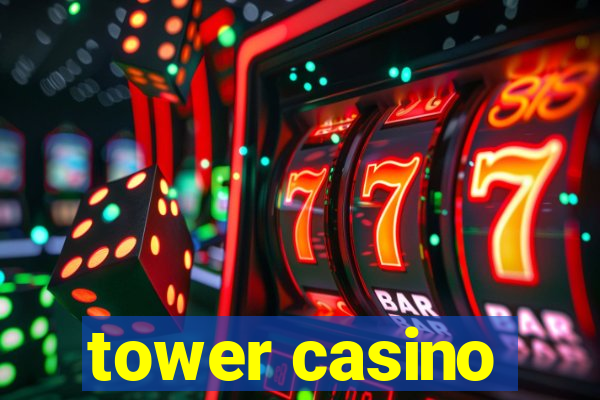 tower casino