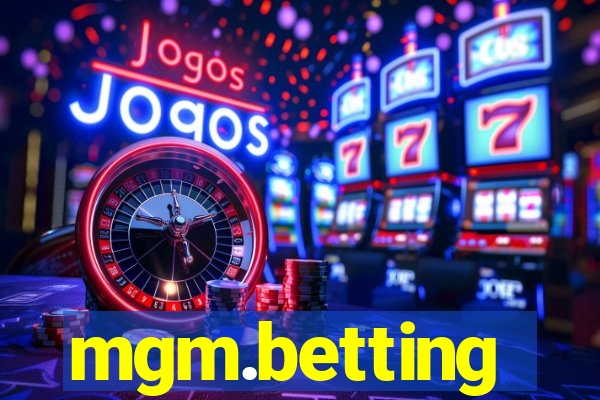 mgm.betting