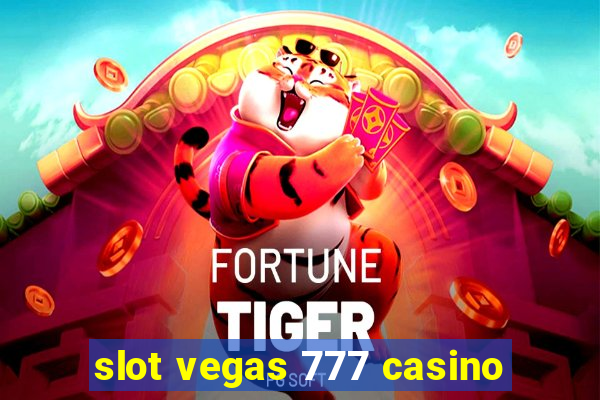 slot vegas 777 casino