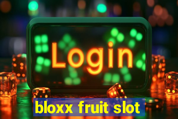 bloxx fruit slot