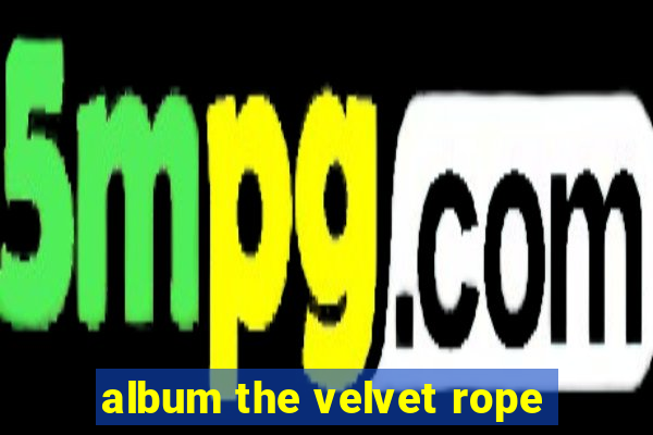 album the velvet rope