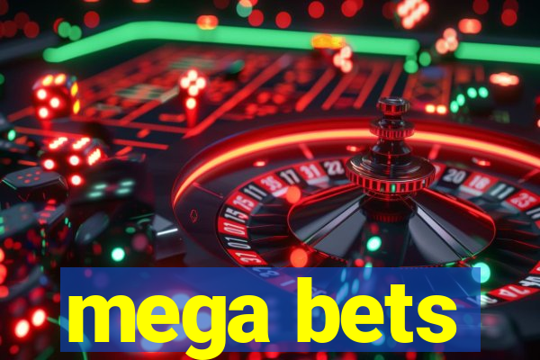 mega bets