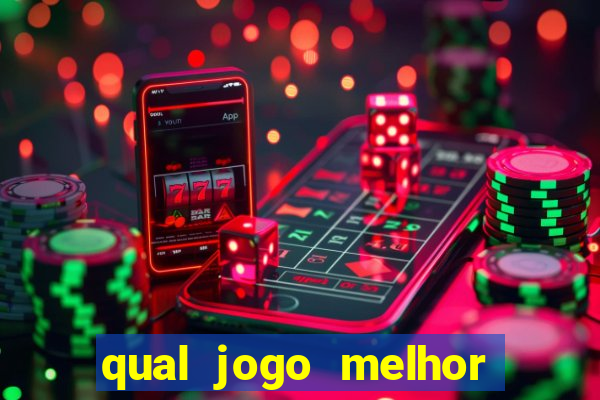 qual jogo melhor para ganhar dinheiro