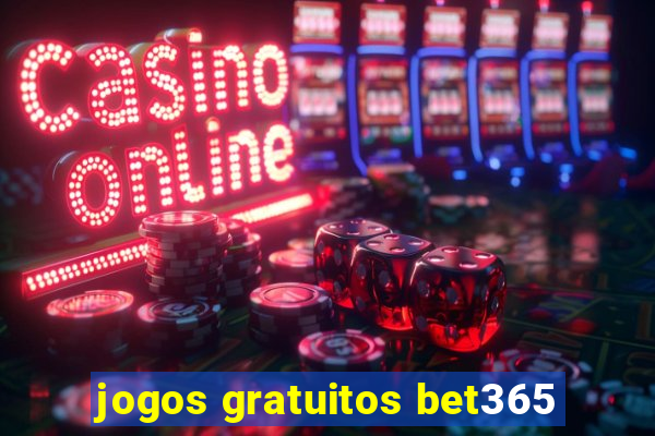 jogos gratuitos bet365