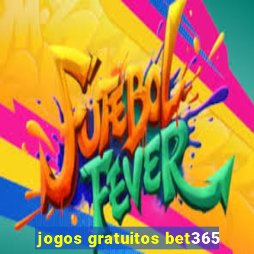 jogos gratuitos bet365