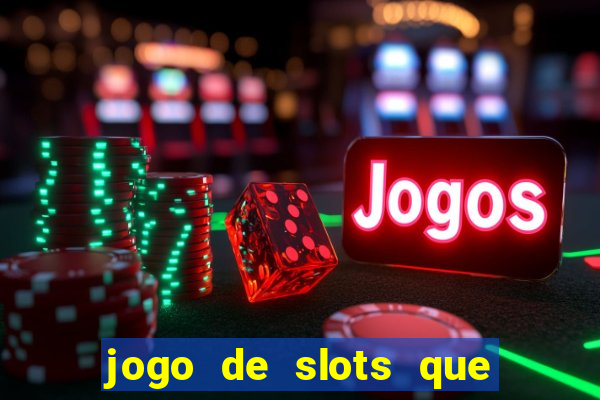 jogo de slots que da bonus no cadastro