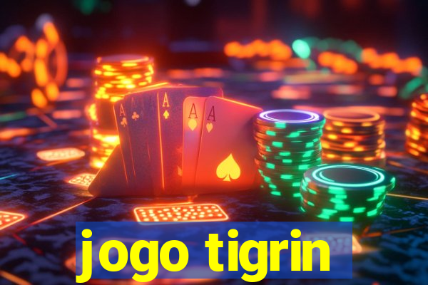 jogo tigrin